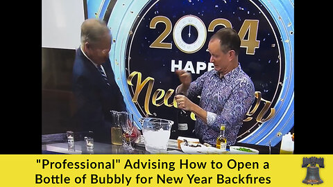 "Professional" Advising How to Open a Bottle of Bubbly for New Year Backfires