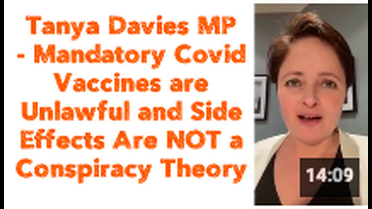 Tanya Davies MP - Mandatory Covid Vaccines are Unlawful and Side Effects Are NOT a Conspiracy Theory