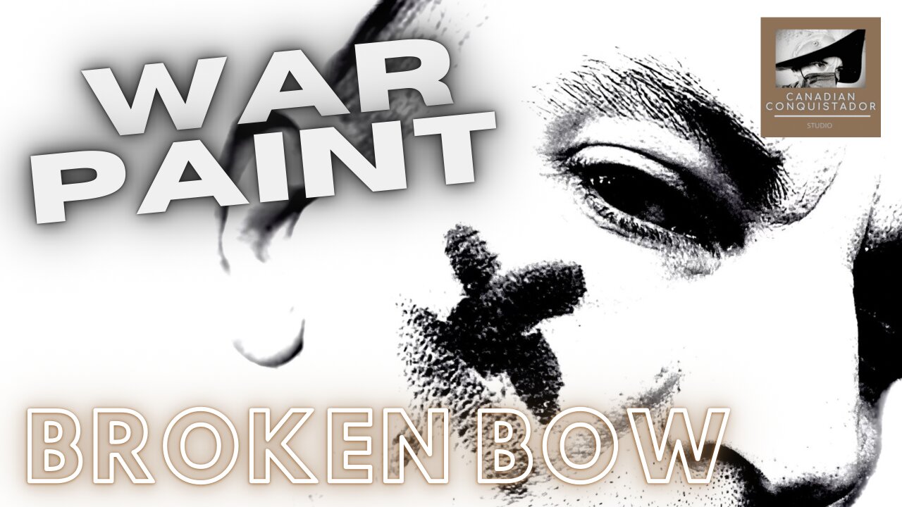 WAR PAINT: Broken Bow: Part Three