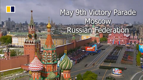 May 9, Victory Day Celebrated in Russia