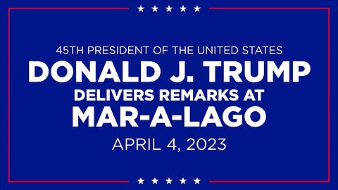 Donald J. Trump Delivers Remarks at Mar-a-Lago - 4/4/2023