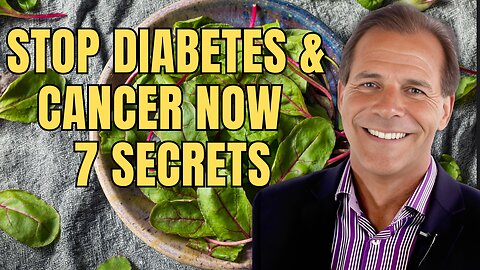 Stop Diabetes & Cancer Now -7 secrets