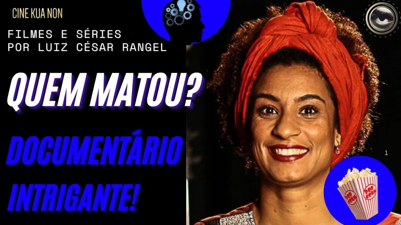 QUEM MATOU MARIELLE FRANCO? TRÊS ANOS SE PASSARAM E SÓ TEMOS COINSCIDÊNCIAS...