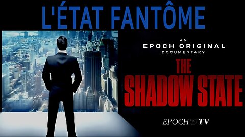 L'état fantôme - The Shadow State (VF)