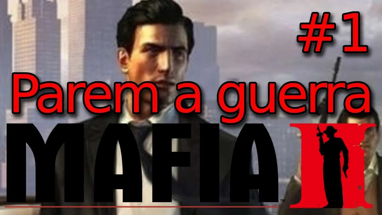 MAFIA II - Capitulo 1 - Pausa na Guerra