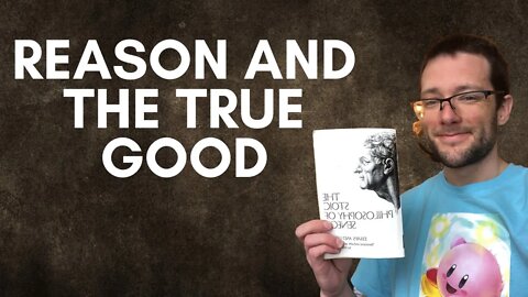 Reason and the True Good by Seneca