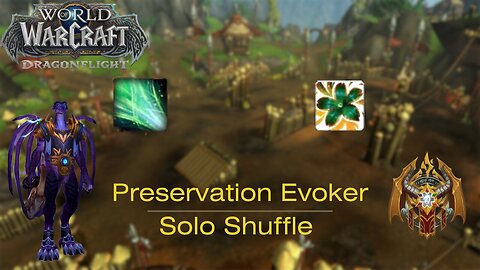 Preservation Evoker Solo Shuffle - Ep 1
