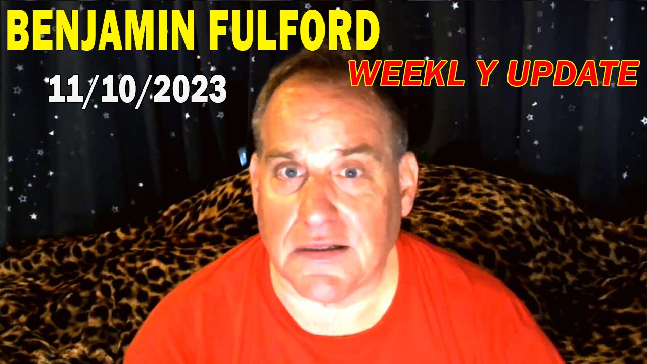 Benjamin Fulford Full Report Update November 10, 2023 - Benjamin Fulford