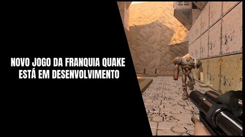 Quake em Desenvolvimento para PS4, Xbox One, Nintendo Switch, PS5, Xbox Series S, X e PC