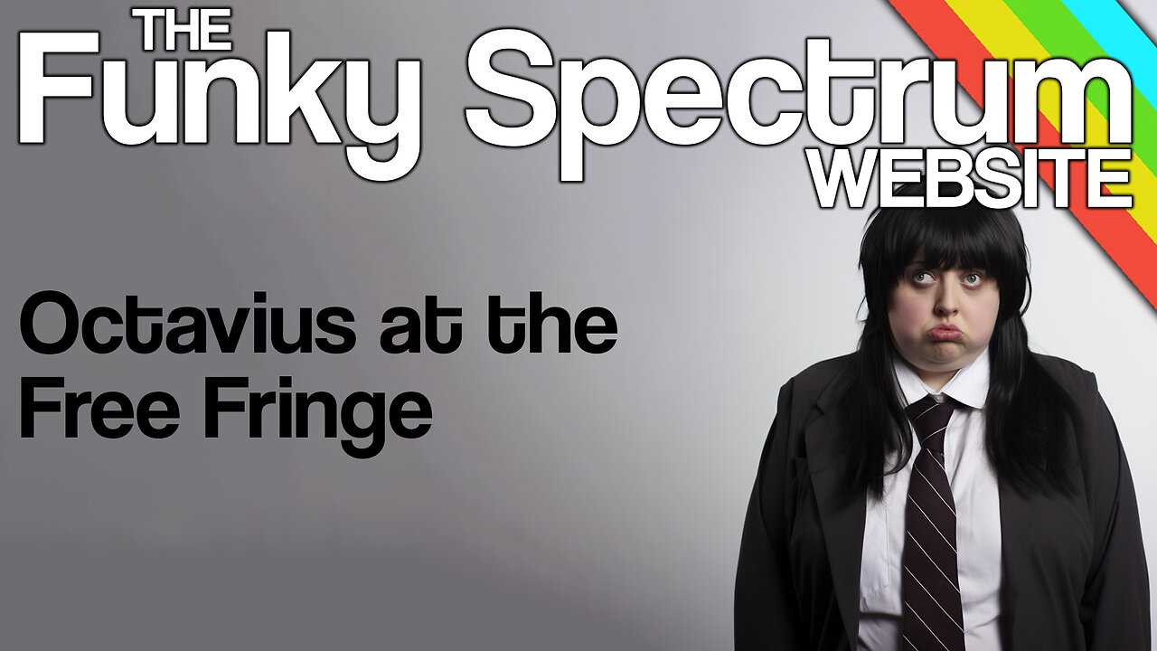 FUNKYSPECTRUM - Octavius and the Free Fringe