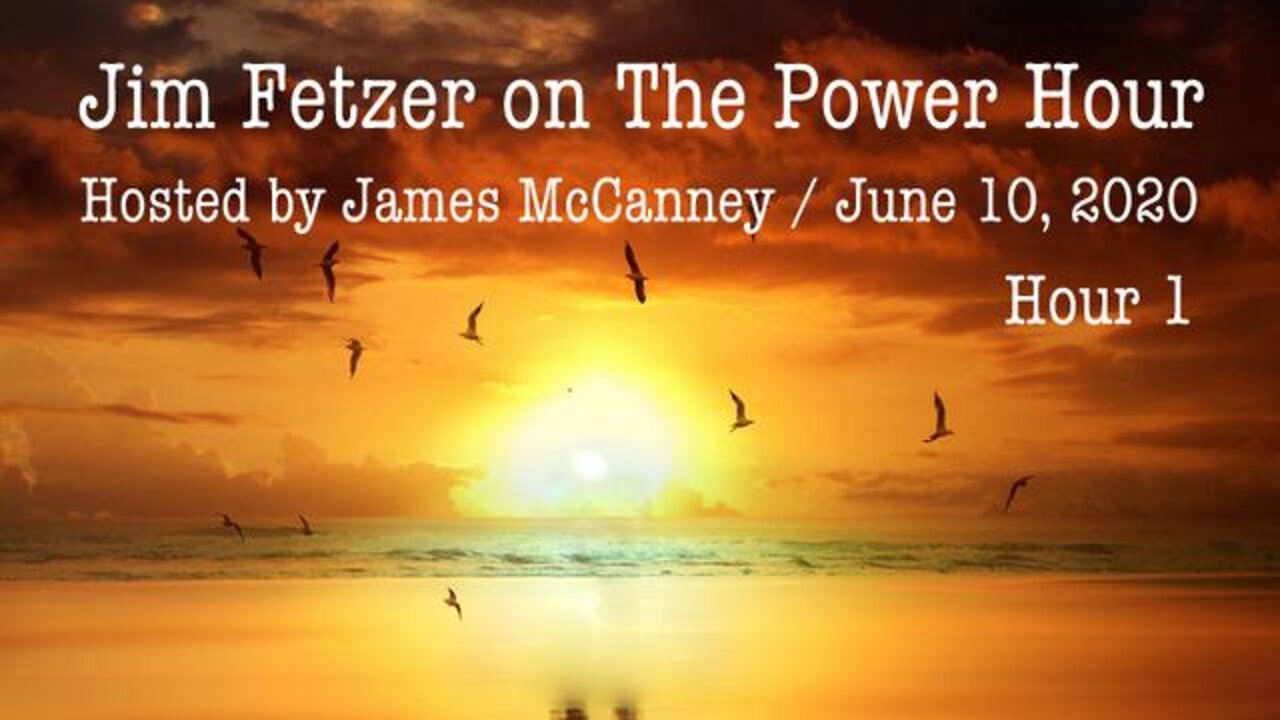 Jim Fetzer on the Power Hour, June 10, 2020, Part 1