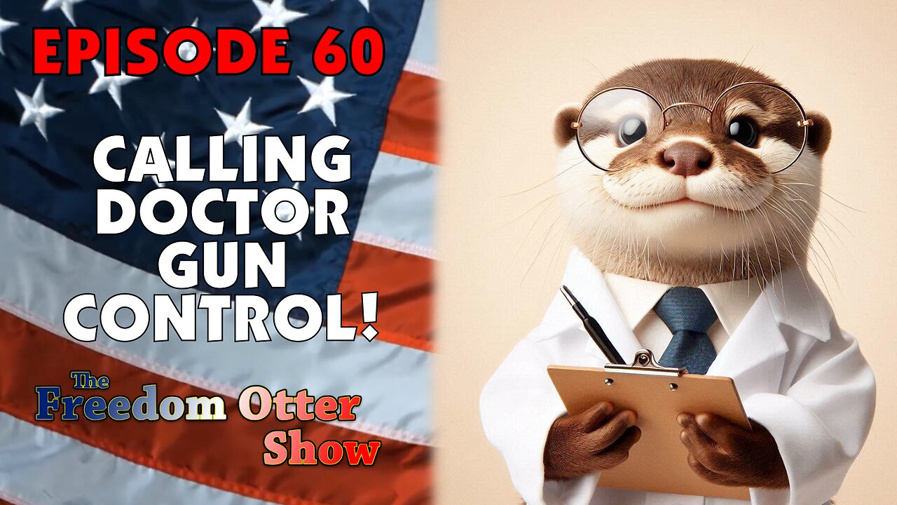 Episode 60 : Calling Doctor Gun Control