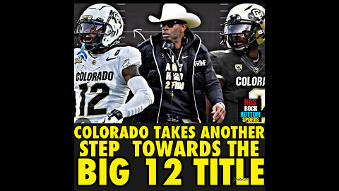 RBS #118 Travis Hunter shines again as No. 17 Colorado takes another step toward the Big 12 title