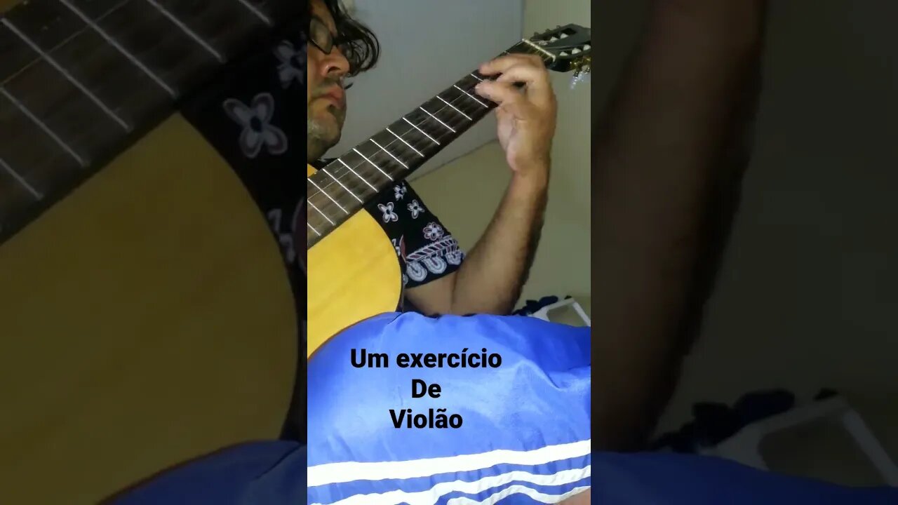 UM EXERCÍCIO DE VIOLÃO