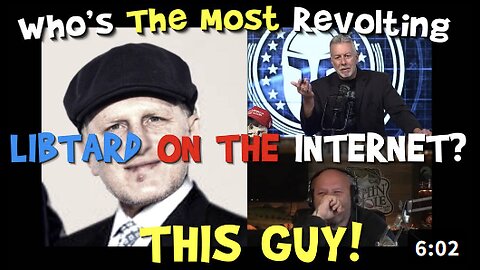 Who's The Most Revolting Libtard On The Internet? This Guy!