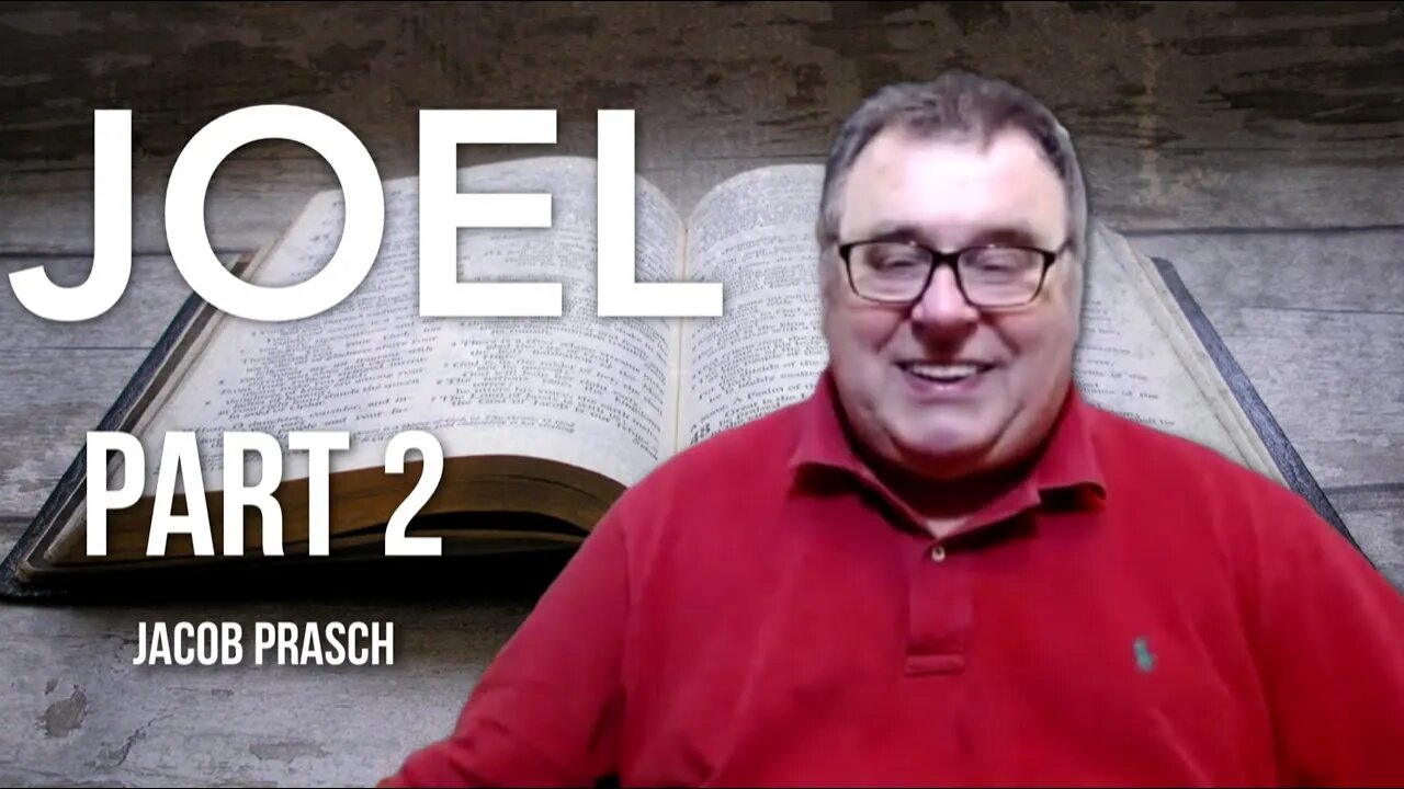 Joel 1 & 2 - Live Zoom Bible Study with Jacob Prasch