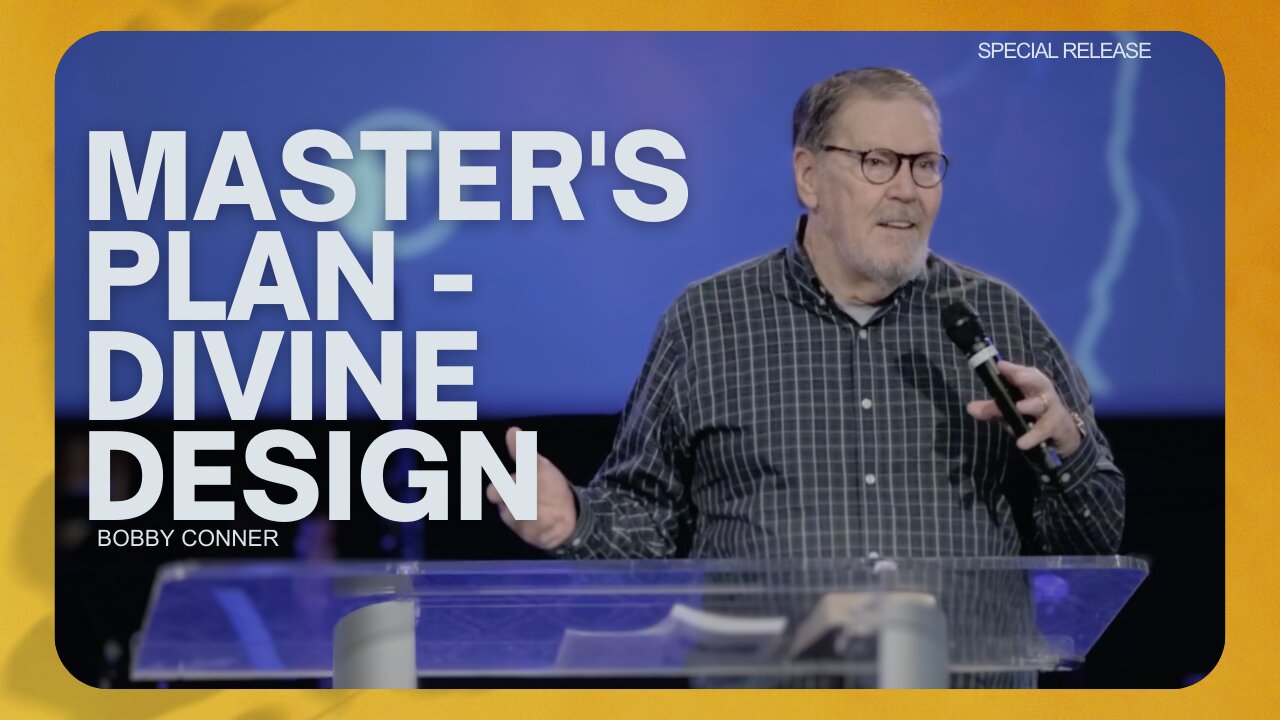 God's Plan for Your Life: Trusting His Perfect Design | Bobby Conner