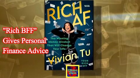 TikTok sensation Vivian Tu the “Rich BFF” gives personal finance advice