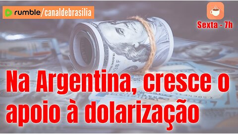 Dolarização conquista os argentinos