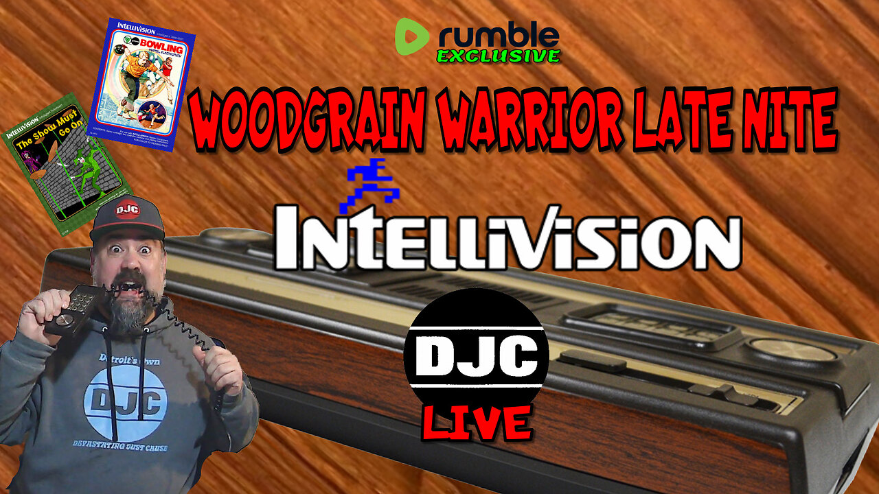 WoodGrain Warrior Late Nite - INTELLIVISION - Live with DJC - Rumble Exclusive!