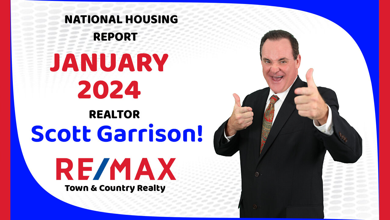 Top Orlando Realtor Scott Garrison | NATIONAL Housing Report for the Entire USA | January 2024