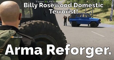 Billy Rosewood Domestic Terrorist! Arma Reforger. Team Elan Mod.