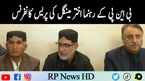 BNP Leader Akhtar Mengal Press Conference