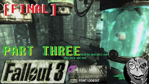 Fallout 3: Point Lookout DLC (PART 3 FINAL) [A Meeting of the Minds]