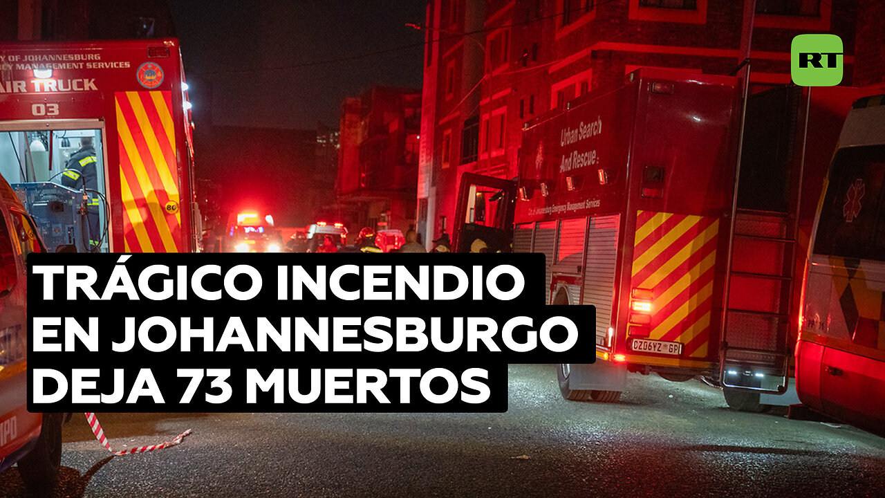 Al menos 73 muertos en un incendio en el centro de Johannesburgo