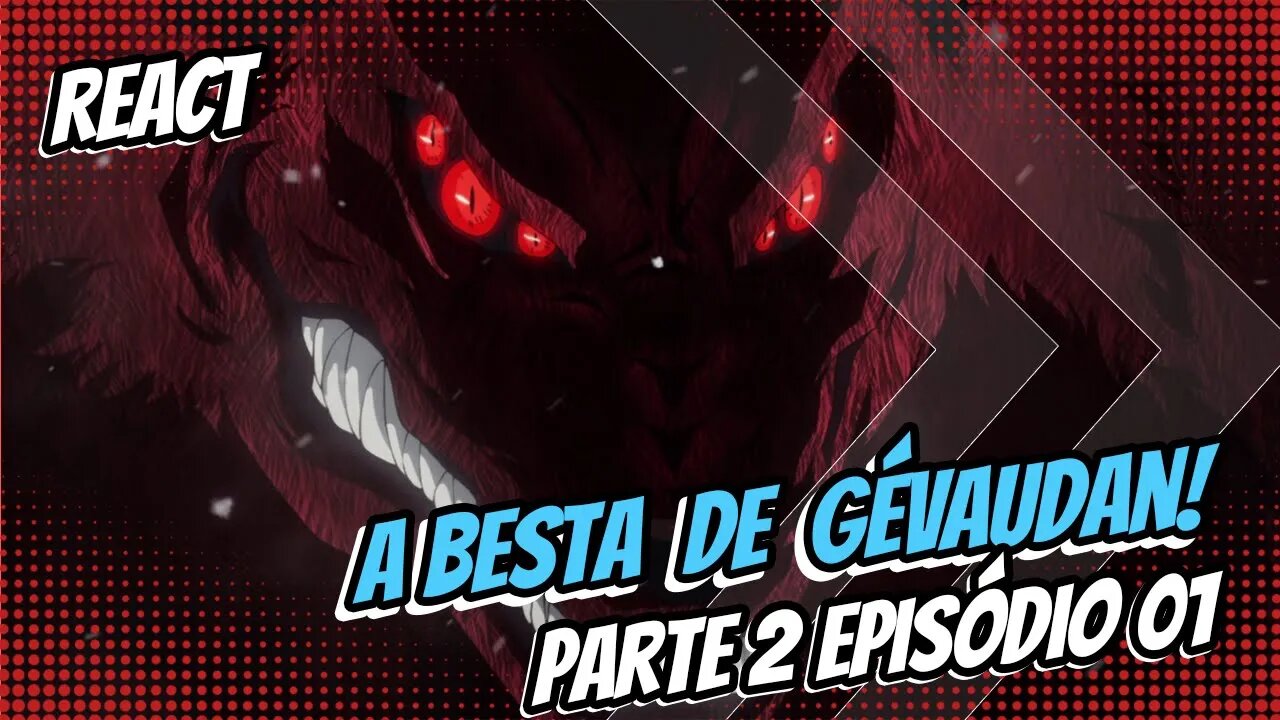 REACT - A besta de Gévaudan - VANITAS NO CARTE parte 2 Episódio 01 Reaction