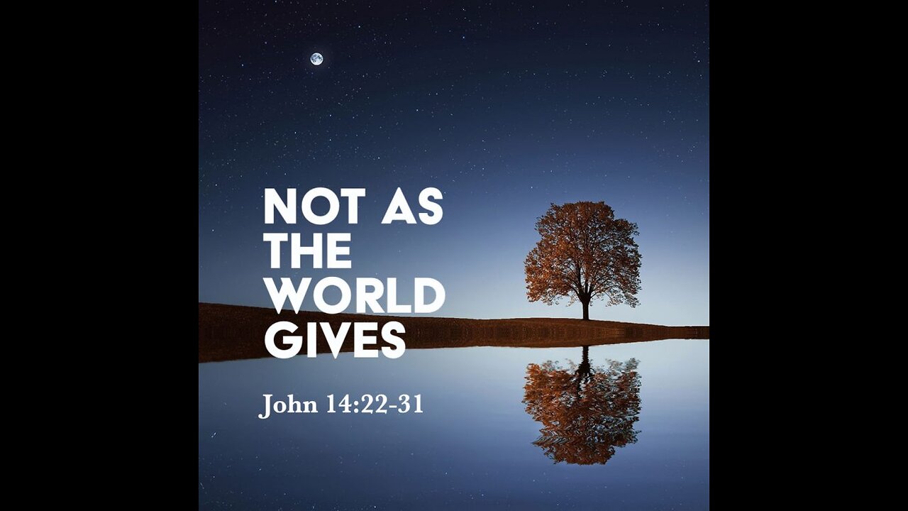 John 14:22-31 Sunday Teaching (7-30-23) Pastor Greg Tyra