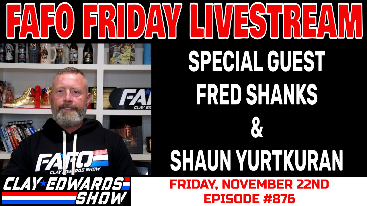 FAFO FRIDAY W/ FRED SHANKS & SHAUN YURTKURAN (Ep #876)