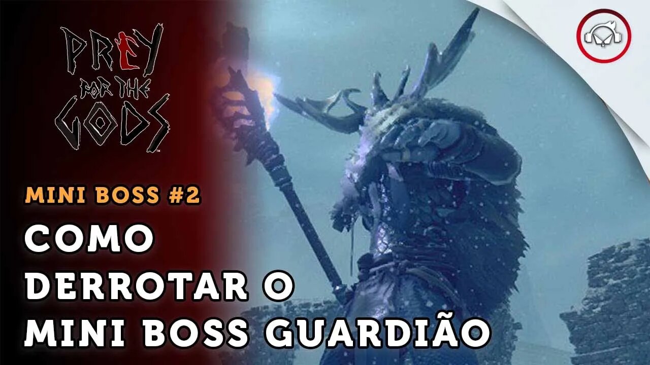 Prey For The Goods, Boss fight, Como derrotar o mini Boss Guardião | super dica PT-BR