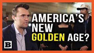 Are We Entering America's New Golden Age? Charlie Kirk Thinks So