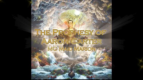 The Prophesy of Aaron Carter