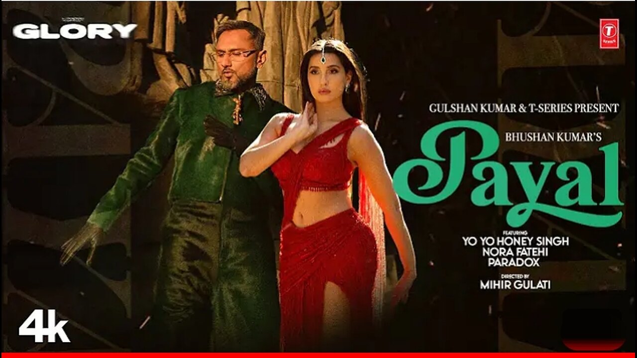 PAYAL (OFFICIAL VIDEO) YO YO HONEY SINGH|| NORA FATEHI