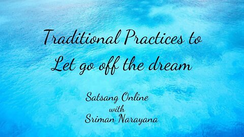 Traditional Practices to Let Go Off the Dream