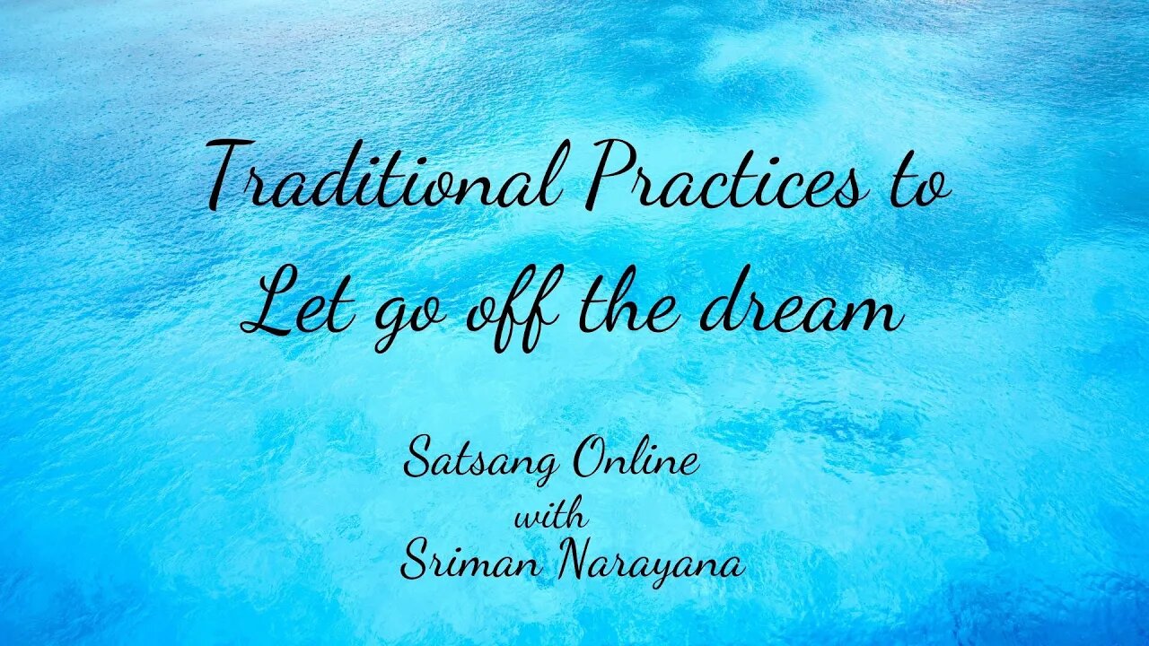 Traditional Practices to Let Go Off the Dream