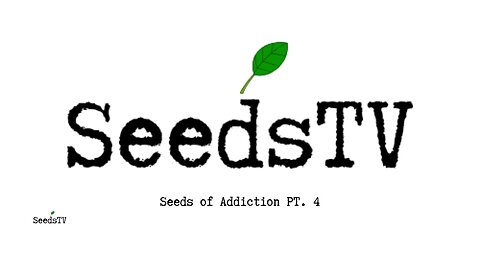 Seeds of Addiction 4