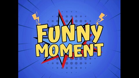 Funny Moments Compilation V~1