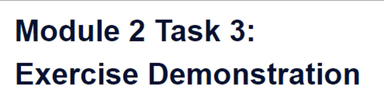 Module 2 Task 3: Exercise Demonstration - Daniel Connell 09/11/22