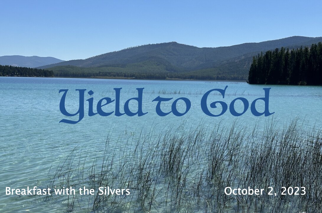 Yield to God - Breakfast with the Silvers & Smith Wigglesworth Oct 2