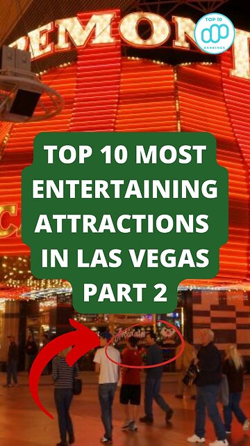 Top 10 Most Entertaining Attractions in Las Vegas Part 2