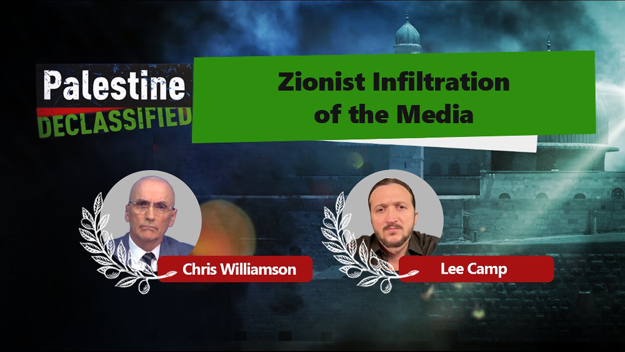 Episode 178: Zionist infiltration of the media