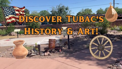 Tubac, Arizona: Journey Through Its Rich History and Vibrant Art Scene