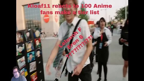 Kloaf11 reacts to I asked 100 Anime fans to make a tier list