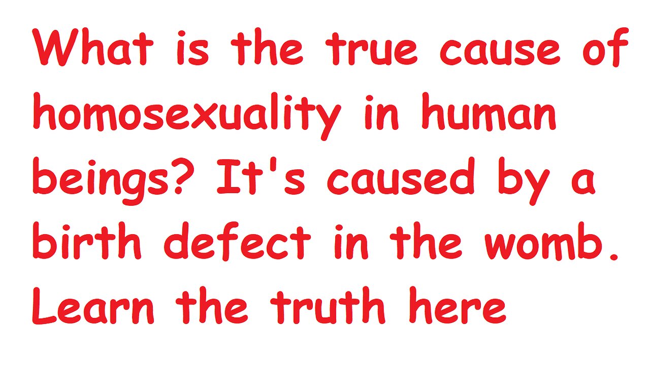 What is the cause of homosexuality? It's a birth defect caused by nutritional deficiencies