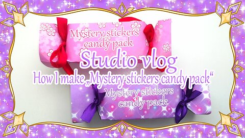 ✨Studio vlog✨„How I make „Mystery stickers candy pack“