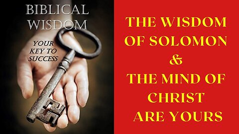 The Wisdom of Solomon & the mind of Christ