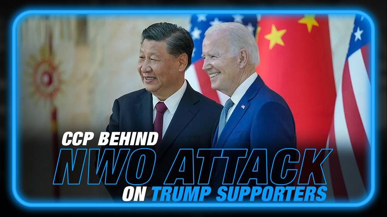Alex Jones Was Right Again: CCP Is Behind NWO Attack on Trump Supporters